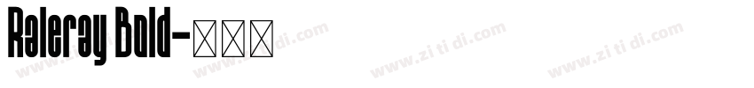 Raleray Bold字体转换